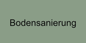 Bodensanierungen